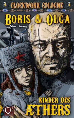 [Boris und Olga 04] • Kinder des Aethers · Clockwork Cologne 4